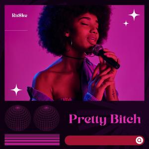 Pretty ***** (Explicit)