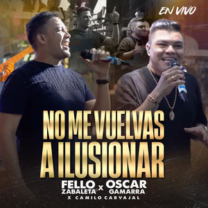 No Me Vuelvas a Ilusionar (En Vivo)