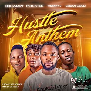 Hustle Anthem (feat. Gbemi Gold, Petexter & Boi Smart)