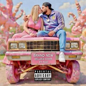 Brand New (Melanie Starr) (Explicit)