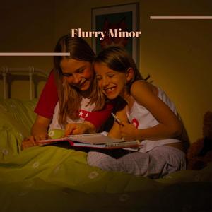 Flurry Minor