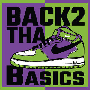 Back 2 Tha Basics (Explicit)