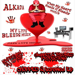 My Lyfe Bleeds Muzik(chopped And Screwed Ep) (Explicit)