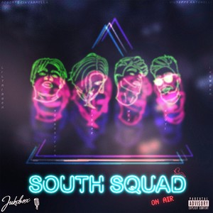 South Squad (Explicit)