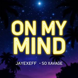 ON MY MIND (Explicit)