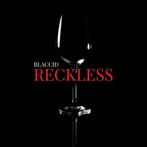 Reckless. (Explicit)