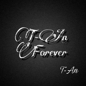 T-An Forever