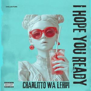 I Hope You Ready
