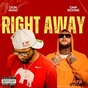 Right Away (feat. DMF Boone) (Explicit)