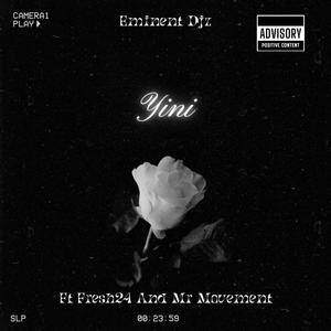 Yini (feat. Fresh24 & Mr Movement)