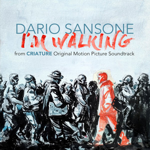 I'm walking (from "Criature" Original Motion Picture Soundtrack)