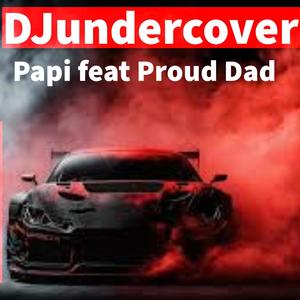 Papi (feat. Proud dad)