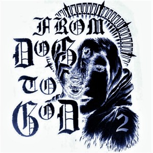 From Dog to God 2 (Explicit)