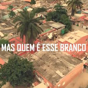 MAS QUEM É ESSE BRANCO (feat. POLACO) [Explicit]