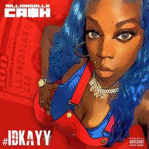 #iDKAYY (Explicit)