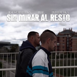 Sin mirar al resto (Explicit)