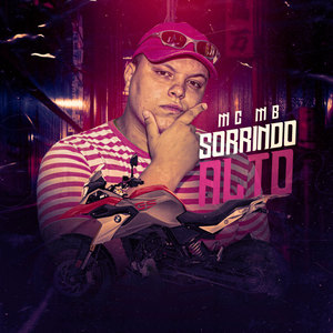 Mc Mb - Sorrindo Alto