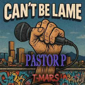 Cant't Be Lame (feat. T-Mars)