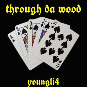 through da wood (Explicit)