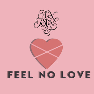 Feel No Love