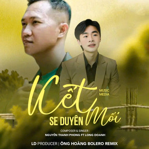 Kết Mối Se Duyên Remix Ver 2