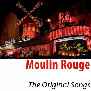 Moulin Rouge (The Original Songs - Remastered)