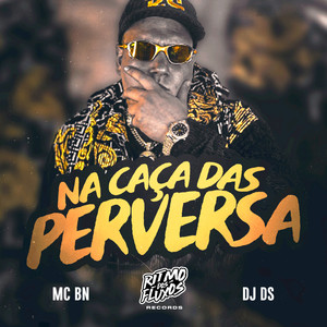 Na Caça das Perversa (Explicit)