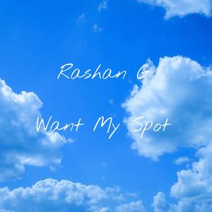 Want My Spot (Explicit)