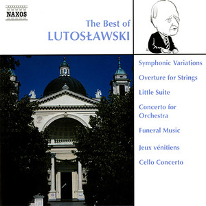 LUTOSLAWSKI (THE BEST OF)