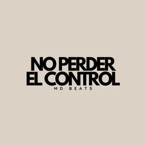 NO PERDER EL CONTROL