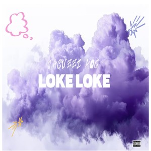 LOKE LOKE (Explicit)