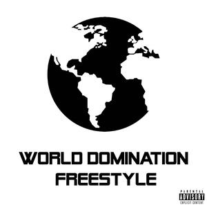 World Domination Freestyle (Explicit)