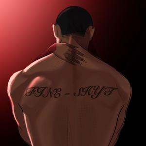 Fine Shyt (Explicit)