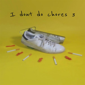 I Don't Do Chores 3 (Explicit)