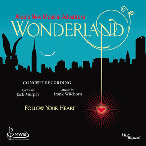 Wonderland: Alice's New Musical Adventure (Original Cast Recording, Tampa, FL)