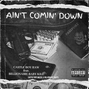 Ain't Comin' Down (Explicit)