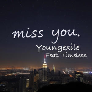 Miss You (feat. TimesLess) [Explicit]