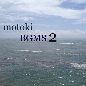 motoki BGMS 2