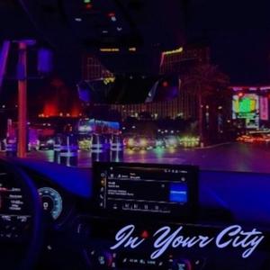 In Your City (Explicit)