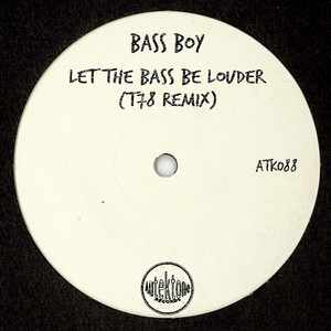 Let the Bass Be Louder (T78 Remix)