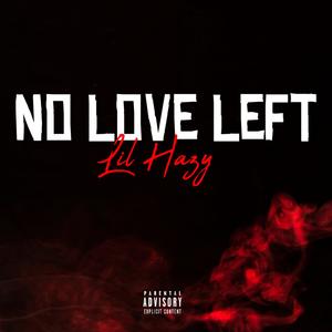 No Love Left (Explicit)