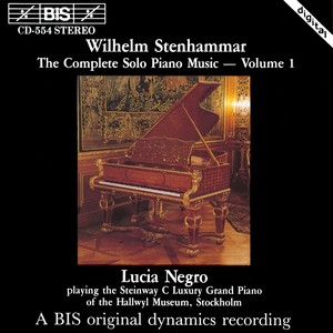 STENHAMMAR: Complete Solo Piano Music, Vol. 1