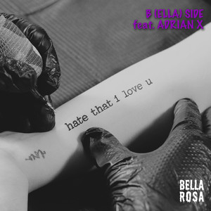 Hate That I Love U: B (ella) Side (Explicit)