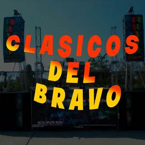 Clasicos Del Bravo (Explicit)