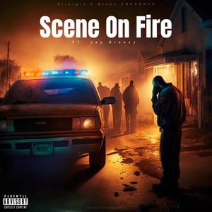 Scene On Fire (Explicit)