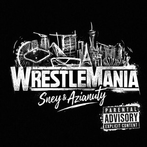 Wrestlemania (Explicit)