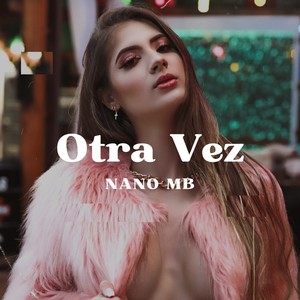 Otra Vez (Explicit)