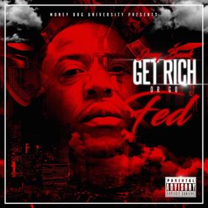 Get Rich or Go Fed (Explicit)