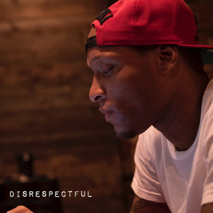 Disrespectful (Explicit)