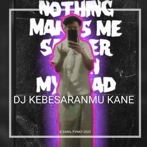 DJ KEBESARANMU KANE (Ins)